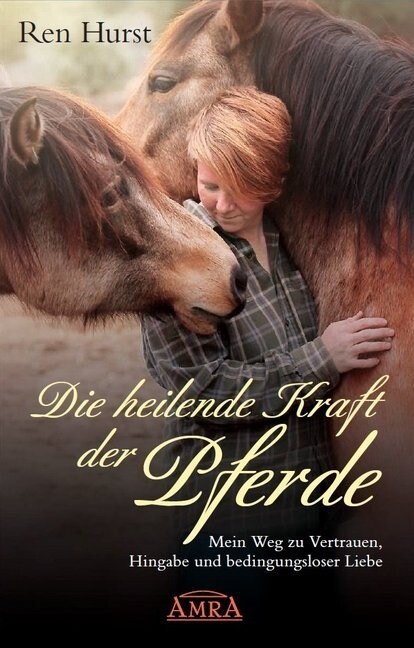 Die heilende Kraft der Pferde (Hardcover)