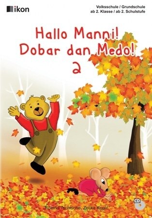 Hallo Manni! Dobar dan Medo! - Volksschule /Grundschule ab 2. Klasse / ab 2. Schulstufe, m. Audio-CD (Paperback)
