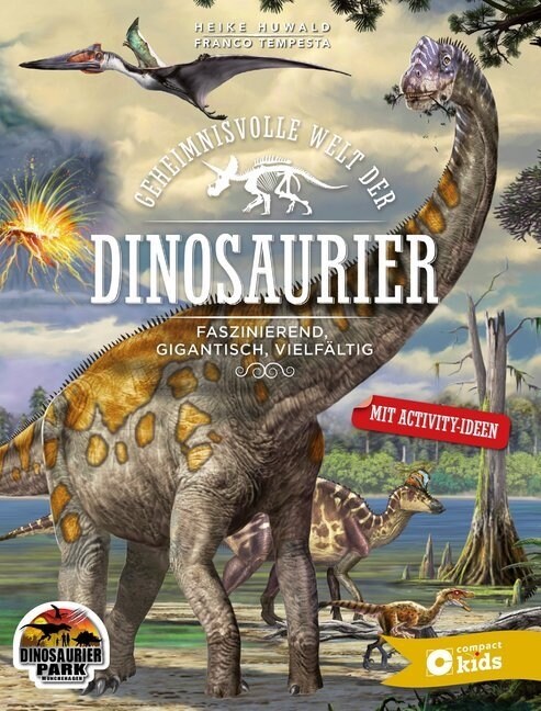 Geheimnisvolle Welt der Dinosaurier (Hardcover)