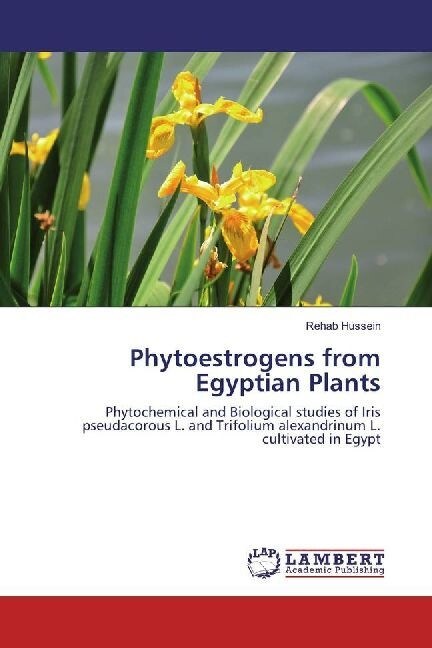 Phytoestrogens from Egyptian Plants (Paperback)