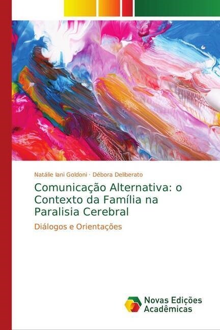 Comunica豫o Alternativa: o Contexto da Fam?ia na Paralisia Cerebral (Paperback)