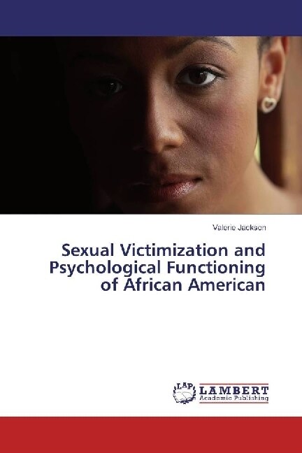 Sexual Victimization and Psychological Functioning of African American (Paperback)