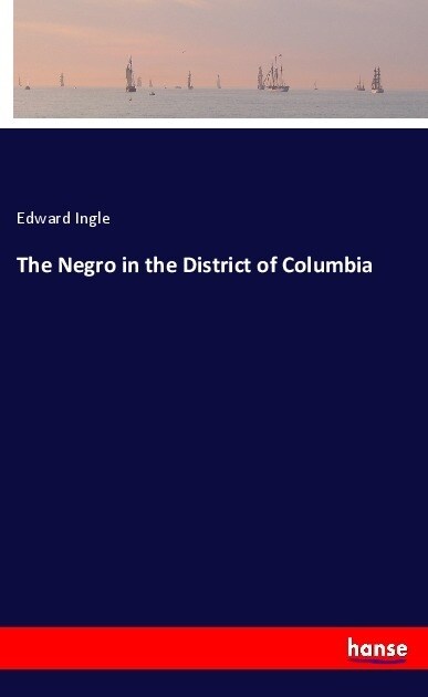 The Negro in the District of Columbia (Paperback)