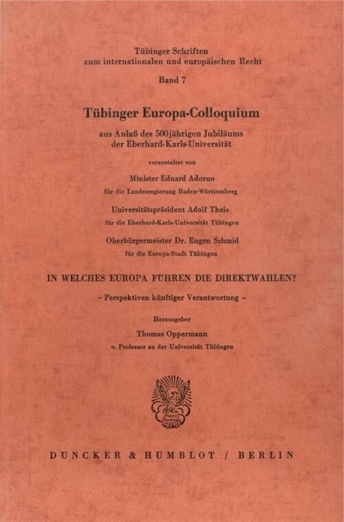 In Welches Europa Fuhren Die Direktwahlen?: Perspektiven Kunftiger Verantwortung. Tubinger Europa-Colloquium Aus Anlass Des 5-Jahrigen Jubilaums Der E (Paperback)