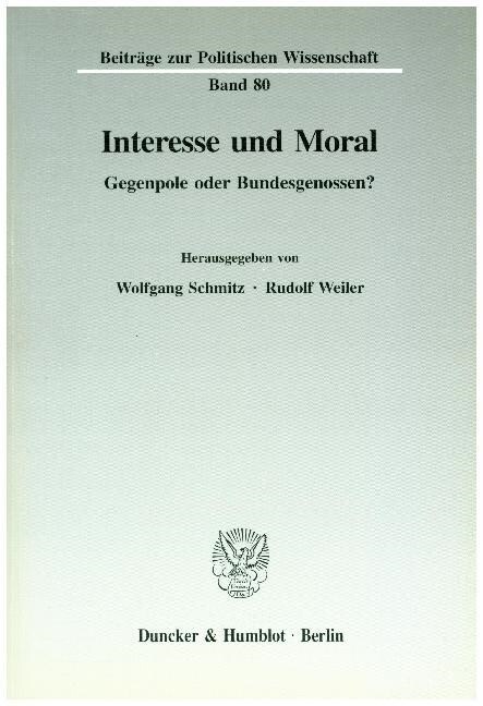 Interesse Und Moral: Gegenpole Oder Bundesgenossen? (Paperback)