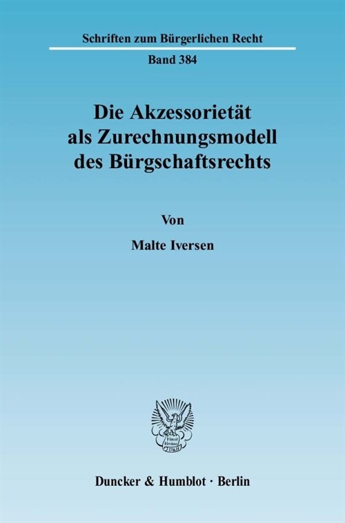 Die Akzessorietat als Zurechnungsmodell des Burgschaftsrechts (Paperback)