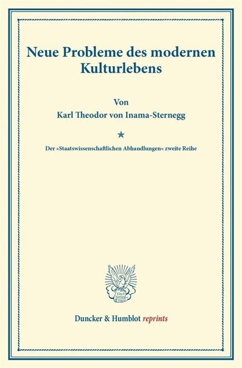 Neue Probleme Des Modernen Kulturlebens: Der Staatswissenschaftlichen Abhandlungen Zweite Reihe (Paperback)