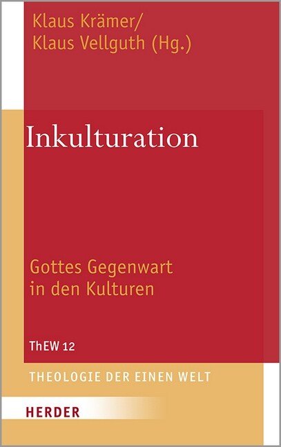 Inkulturation: Gottes Gegenwart in Den Kulturen (Hardcover)