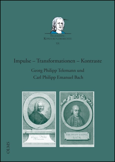 Impulse - Transformationen - Kontraste. Georg Philipp Telemann und Carl Philipp Emanuel Bach (Paperback)