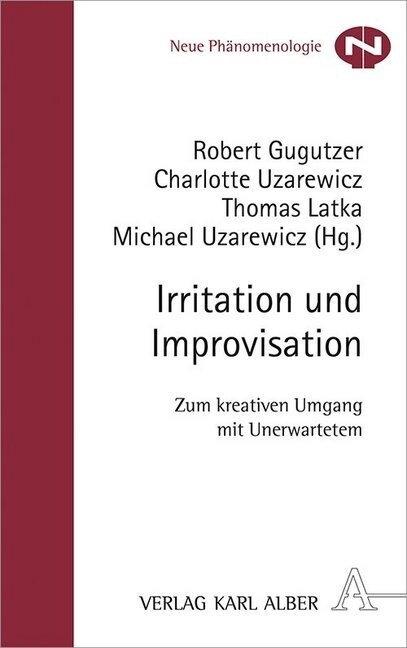 Irritation Und Improvisation: Zum Kreativen Umgang Mit Unerwartetem (Hardcover)