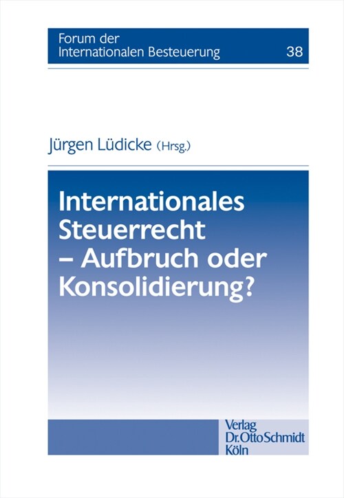 Internationales Steuerrecht - Aufbruch oder Konsolidierung？ (Paperback)
