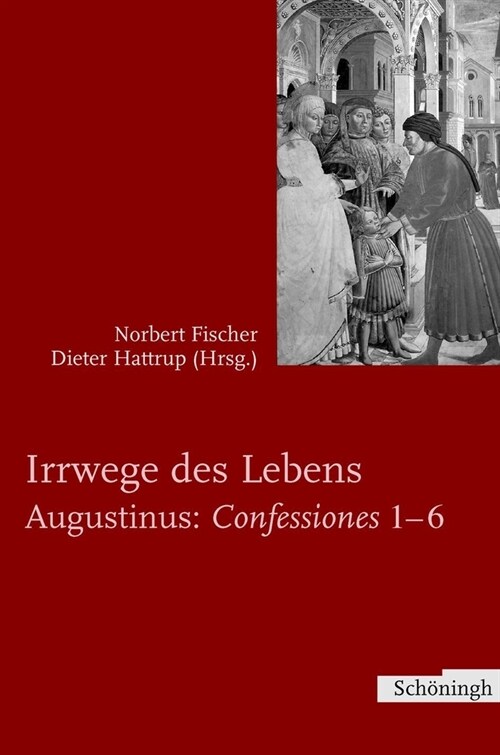 Irrwege Des Lebens: Augustinus: Confessiones 1-6 (Paperback)