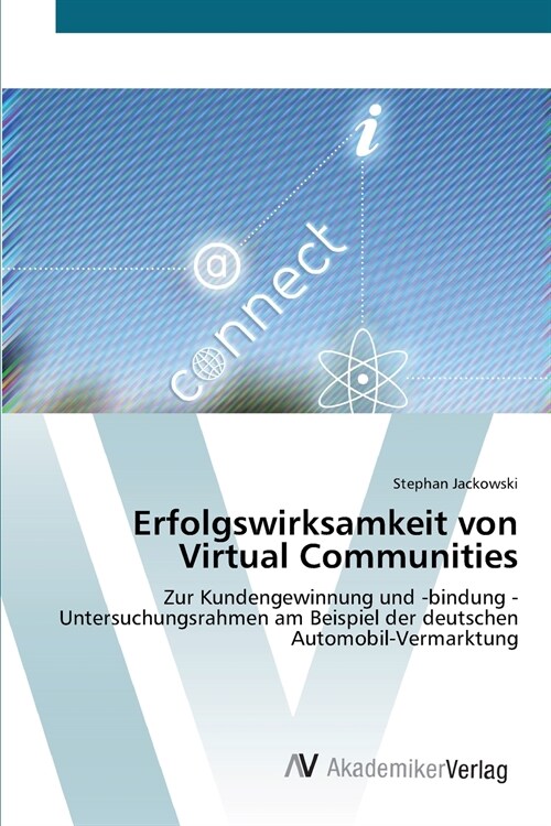 Erfolgswirksamkeit von Virtual Communities (Paperback)