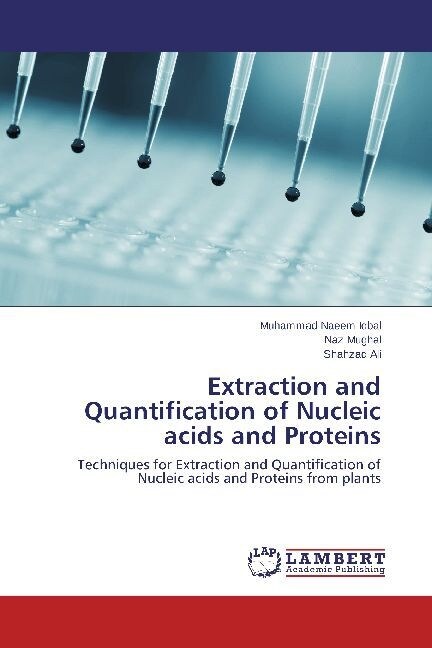 Extraction and Quantification of Nucleic acids and Proteins (Paperback)