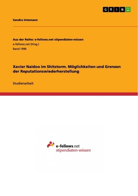 Xavier Naidoo im Shitstorm. M?lichkeiten und Grenzen der Reputationswiederherstellung (Paperback)