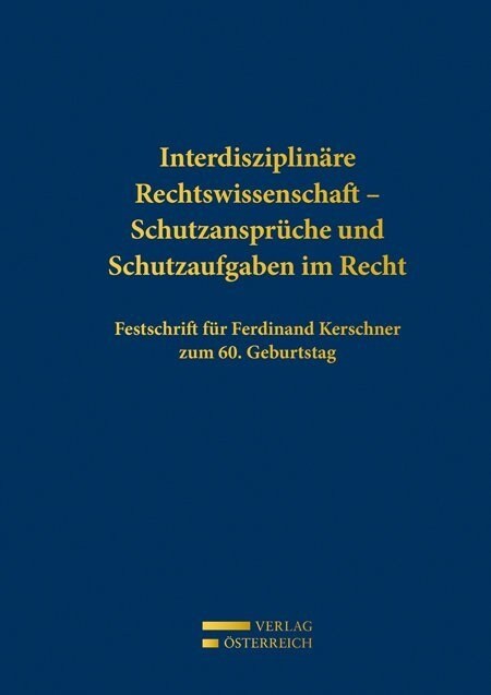 Interdisziplinare Rechtswissenschaft - Schutzanspruche und Schutzaufgaben im Recht (Hardcover)