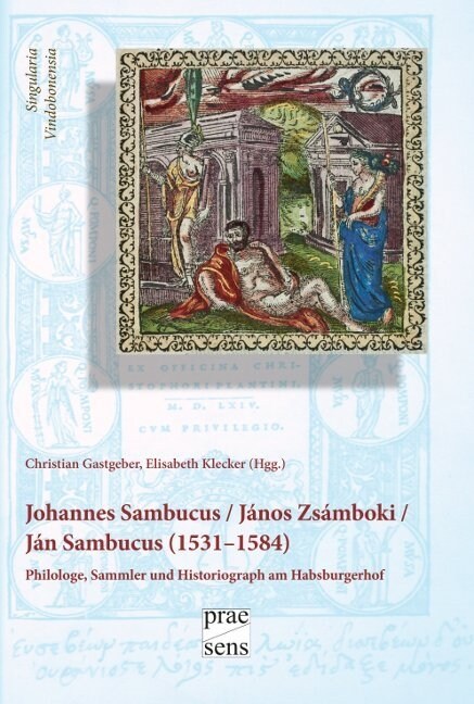 Iohannes Sambucus / Janos Zsamboki / Jan Sambucus (1531-1584) (Hardcover)