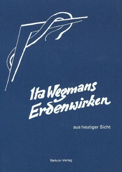 Ita Wegmans Erdenwirken aus heutiger Sicht (Paperback)