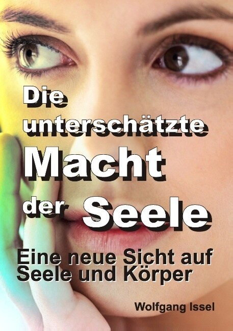 Die untersch?zte Macht der Seele (Paperback)