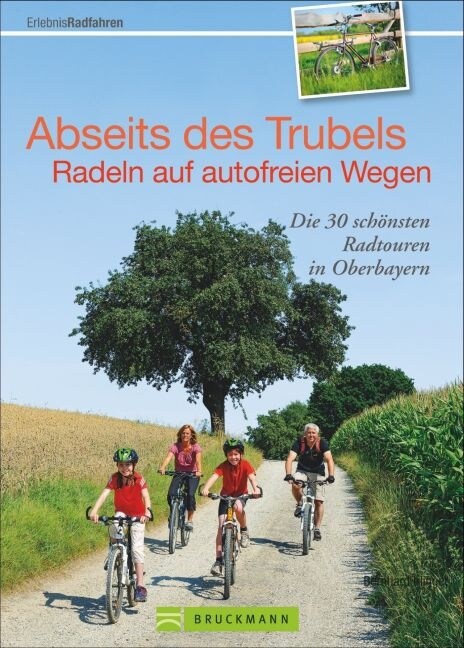 Abseits des Trubels, Radeln auf autofreien Wegen (Paperback)