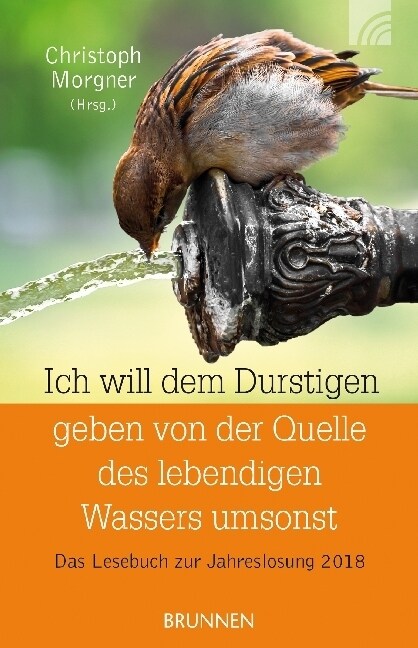 Ich will dem Durstigen geben von der Quelle des lebendigen Wassers umsonst (Paperback)