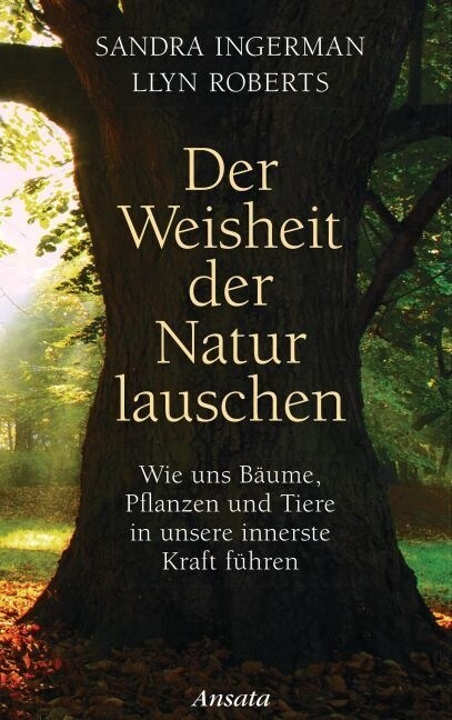 Der Weisheit der Natur lauschen (Hardcover)