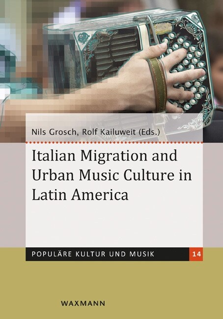 Italian Migration and Urban Music Culture in Latin America (Paperback)