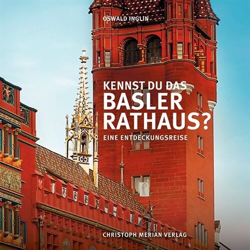 Kennst du das Basler Rathaus？ (Hardcover)