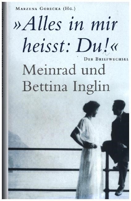 Alles in mir heisst: Du! - Meinrad und Bettina Inglin (Hardcover)