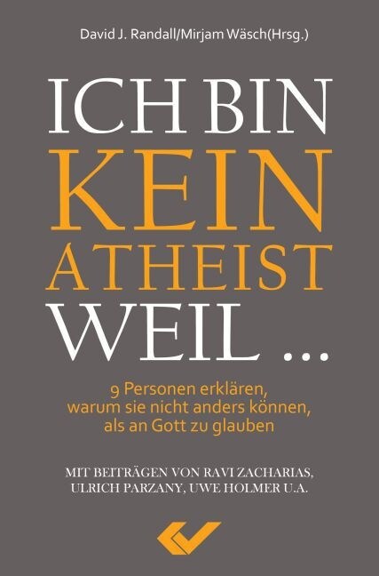 Ich bin kein Atheist weil ... (Paperback)