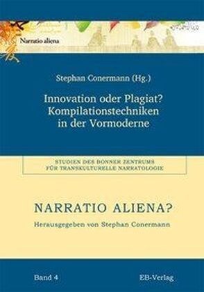 Innovation oder Plagiat？ Kompilationstechniken in der Vormoderne (Hardcover)