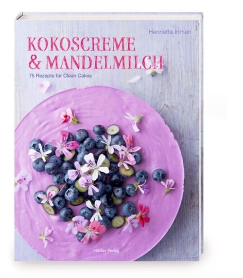 Kokoscreme & Mandelmilch (Hardcover)