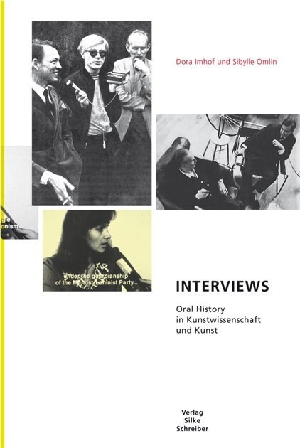 Interviews. Oral History in Kunstwissenschaft und Kunst (Paperback)