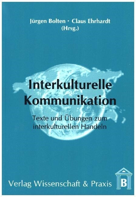 Interkulturelle Kommunikation: Texte Und Ubungen Zum Interkulturellen Handeln in Der Wirtschaft (Paperback)