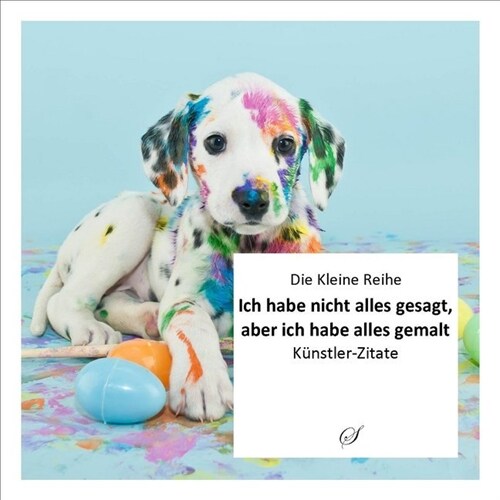 Ich habe nicht alles gesagt, aber ich habe alles gemalt (Paperback)