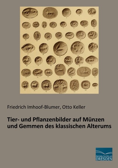 Tier- und Pflanzenbilder auf Munzen und Gemmen des klassischen Alterums (Paperback)