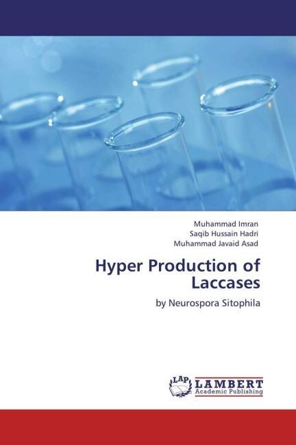 Hyper Production of Laccases (Paperback)