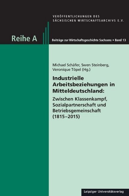 Industrielle Arbeitsbeziehungen in Mitteldeutschland: (Hardcover)