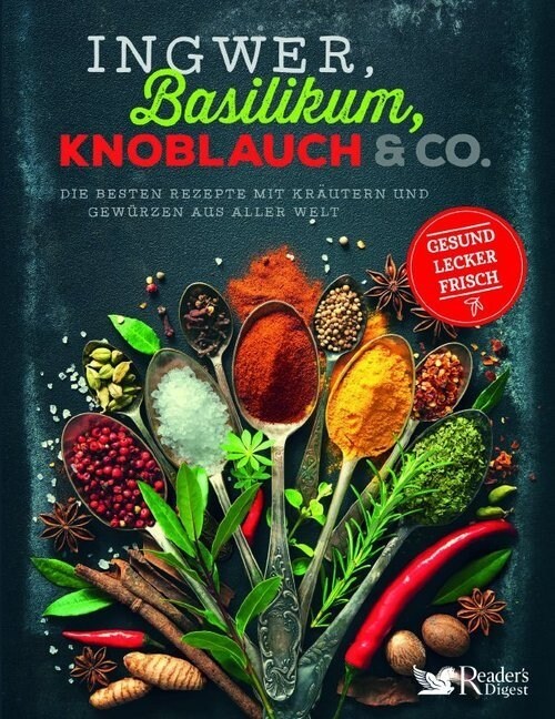 Ingwer, Basilikum, Knoblauch & Co. (Paperback)