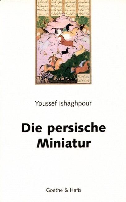 Die persische Miniatur (Paperback)