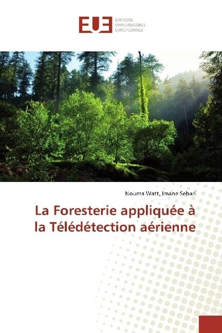 La Foresterie appliqu? ?la T???ection a?ienne (Paperback)