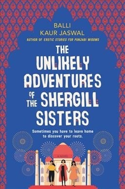 The Unlikely Adventures of the Shergill Sisters (Book)