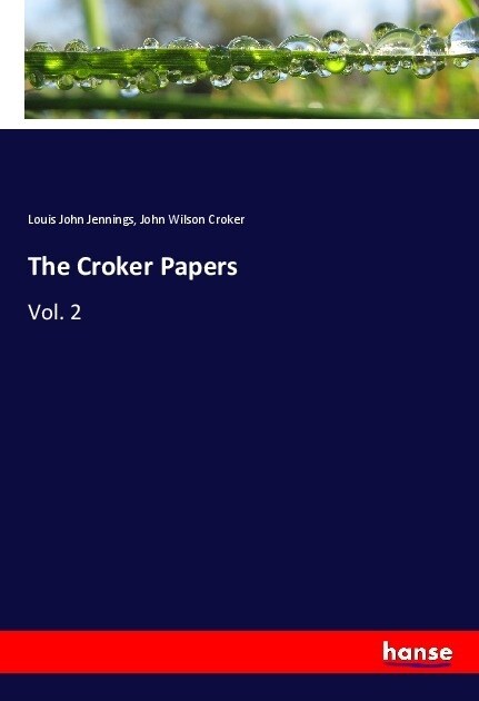 The Croker Papers: Vol. 2 (Paperback)