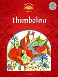 [중고] Classic Tales Second Edition: Level 2: Thumbelina e-Book & Audio Pack (Package, 2 Revised edition)