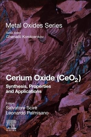 Cerium Oxide (CeO2): Synthesis, Properties and Applications (Paperback)