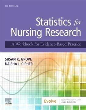 Statistics for Nursing Research: A Workbook for Evidence-Based Practice (Paperback, 3)