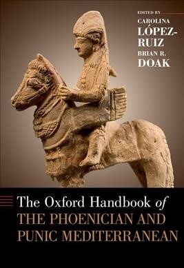 The Oxford Handbook of the Phoenician and Punic Mediterranean (Hardcover)