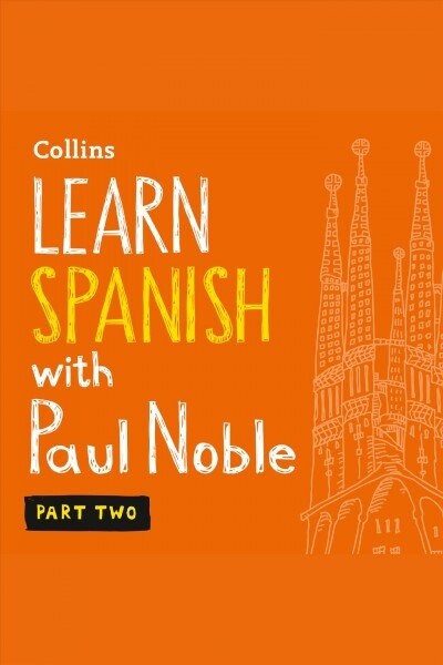 Learn Spanish with Paul Noble, Part 2: Spanish Made Easy with Your Personal Language Coach (Audio CD, 2)