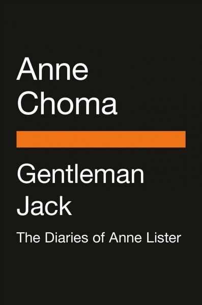Gentleman Jack (Movie Tie-In): The Real Anne Lister (Paperback)