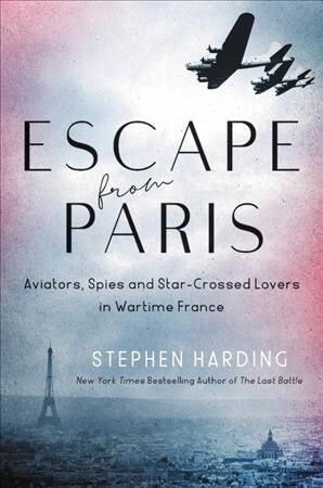 Escape from Paris: A True Story of Love and Resistance in Wartime France (Hardcover)